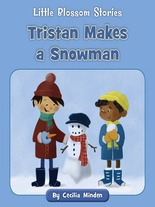 Title details for Tristan Makes a Snowman by Cecilia Minden - Available